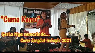 Download lagu Cuma Kamu Dangdut ter koplo 2021 Gerla nya samarin... mp3