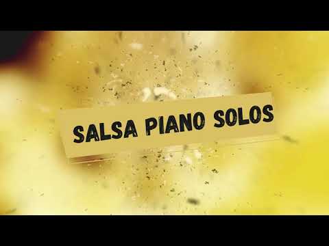 Salsa Piano Solos 2023