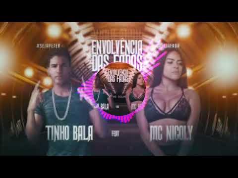 TINHO BALA Feat. MC NICOLY - ENVOLVÊNCIA DAS FADAS