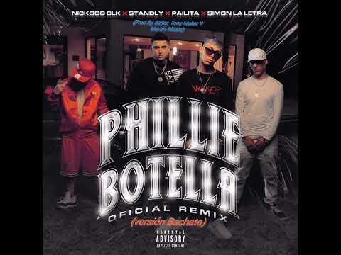 Phillie y Botella Rmx (Versión Bachata) (Feat. Nickoog Clk, Simon La Letra, Standly Y Pailita)