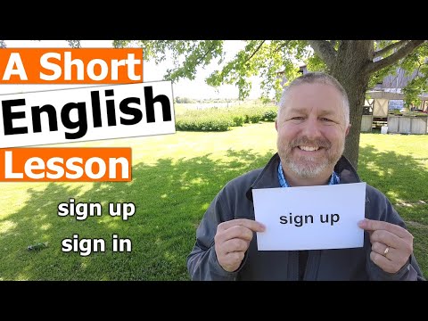 Learn the English Phrases "sign up" and "sign in"