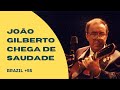 Joao Gilberto Chega de Saudade SP