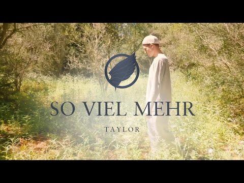TAYLOR - So viel mehr (Musikvideo)