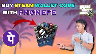 How To Buy Steam Gift Card Using Phonepe | purchase Steam Wallet Code With Phonepe | 2024