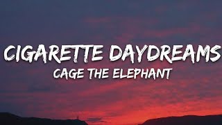 Cigarette Daydreams Lyrics song 🎸|| Cage The Elephant