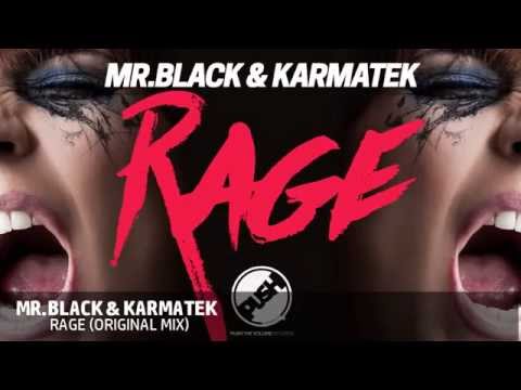 Mr.Black, Karmatek - Mr.Black & Karmatek- Rage (Original Mix)