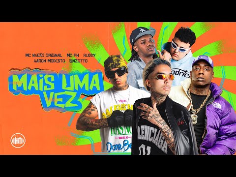 MAIS UMA VEZ - MC Negão Original, MC PH, Ruddy, Aaron Modesto (Clipe Oficial) Biazotto