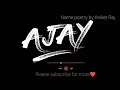 Ajay Name Poetry Ajay Name Status Happy Birthday Ajay Status Ajay