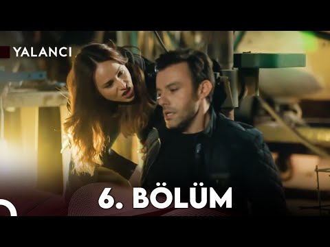 Yalancı 6. Bölüm