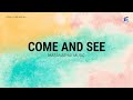 Come And See by Maranatha! Music - Lyrics Video