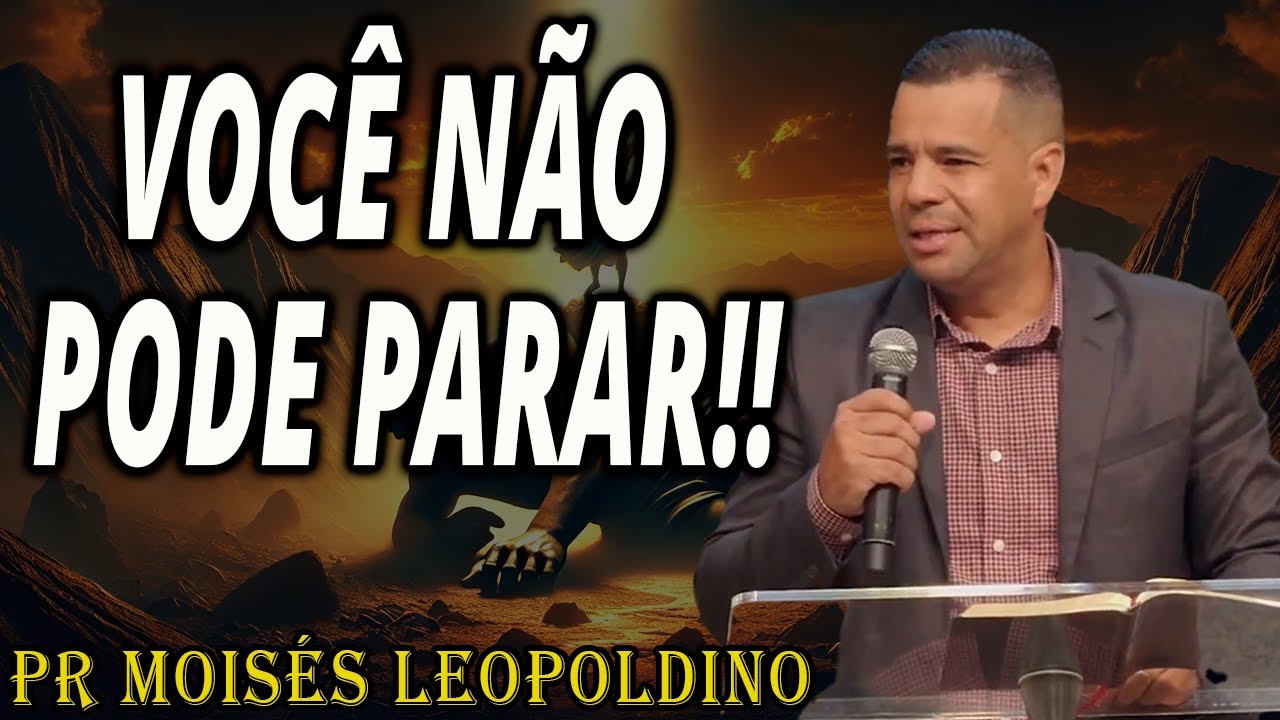 Pr Moisés Leopoldino 2025: VOCÊ NÃO PODE PARAR!! #cultoaovivo