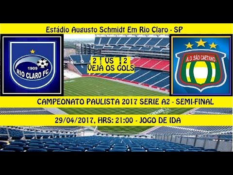 CAMPEONATO PAULISTA 2017 SERIE A2 RIO CLARO 2 X 2 ...