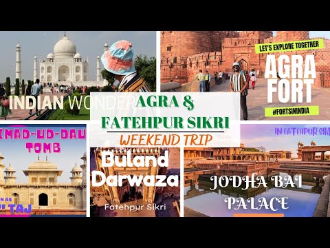 Agra & Fatehpur Sikri - Weekend Trip | Top 5 Places in Agra & Fatehpur Sikri