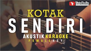 Download lagu sendiri - kotak (akustik karaoke) female key mp3 Download lagu sendiri - kotak (akustik karaoke) female key mp3