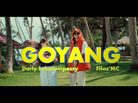 GOYANG - DARLY LEKATOMPESSY  FEAT FILAZ MC (OFFICIAL MUSIC VIDEO)