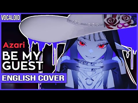 Azari - "Be My Guest" (ENGLISH) Ver. Kuraiinu & Chi-Chi feat. Shirobeats