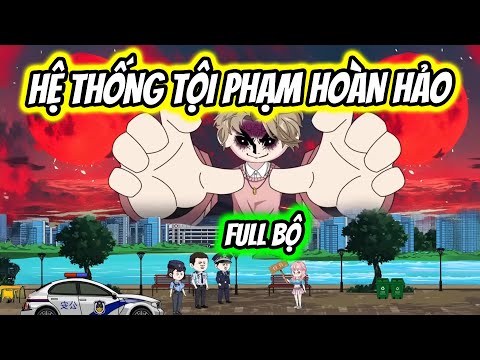(Full Bộ) Hệ Thống Tội Phạm Hoàn Hảo | Thiết Review