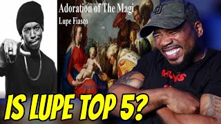 LUPE FIASCO IS SPECIAL! - ADORATION OF MAGI - IS HE TOP 5?