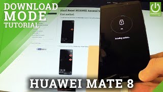 How to Enter Download Mode in HUAWEI Ascend Mate 8 - Quit Download