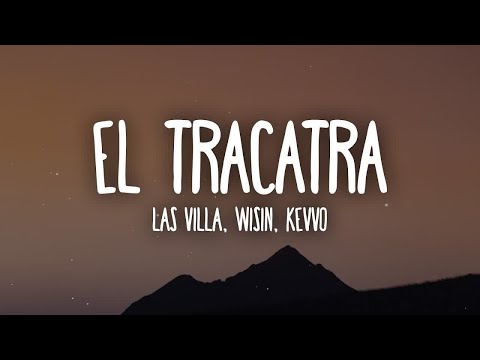 [1 HORA 🕐] LAS VILLA, Wisin, KEVVO - El Tracatra