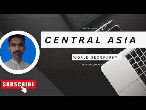 Central Asia Geography, Capitals, Currencies, and Key Historical Landmarks| One Paper Preparations