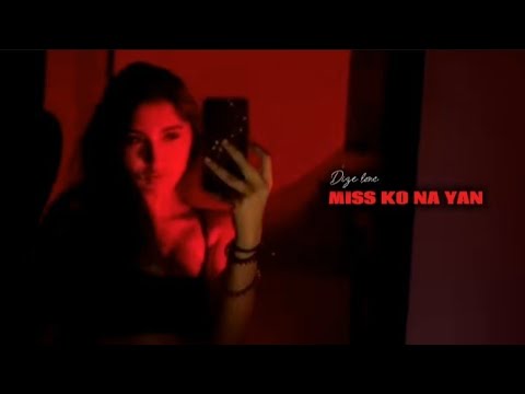 MISS KO NA YAN - DIZE LONE | (OFFICIAL LYRICS) PROD.DL