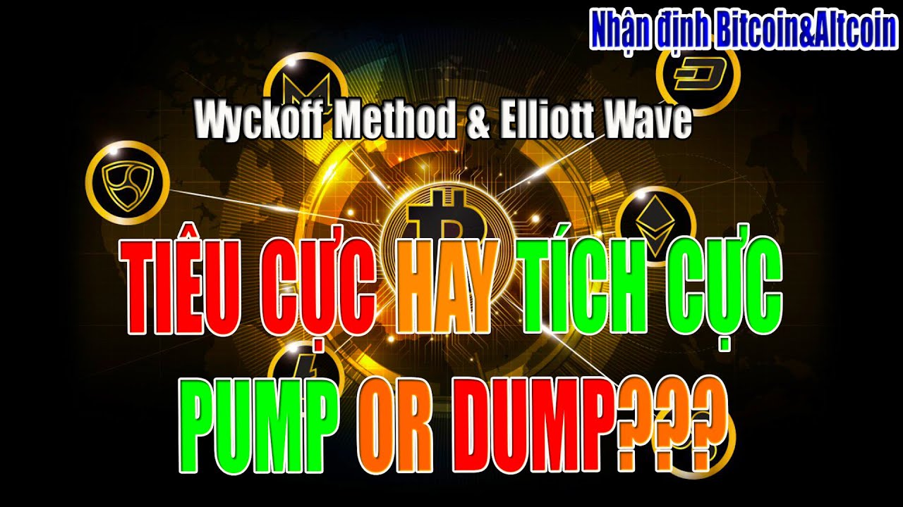 [Nhận định Bitcoin&Altcoin] PUMP OR DUMP?