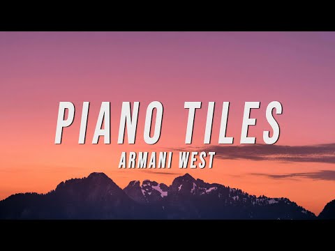 Armani West - Piano Tiles (Lyrics)