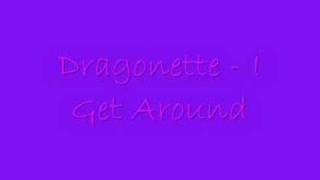 Dragonette - I Get Around