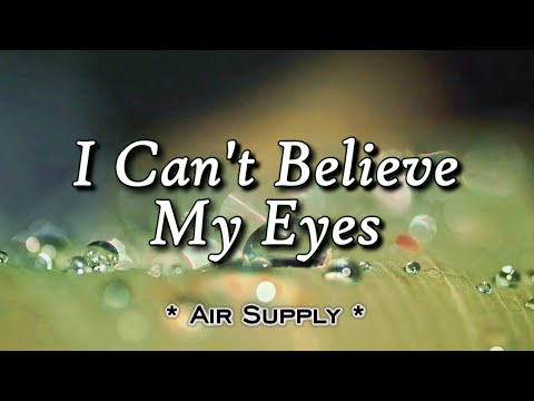 I Can't Believe My Eyes - KARAOKE VERSION - As popularized by Air Supply