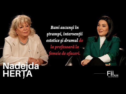 Nadejda Herța: Banii ascunși în ștrampi, operații estetice: de la profesoară la afaceri