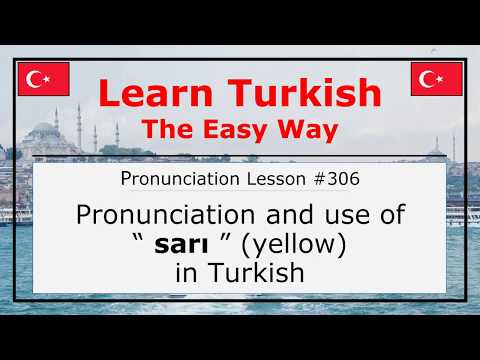 How Do You Pronounce Sarı (Yellow) in Turkish (Lesson #306)
