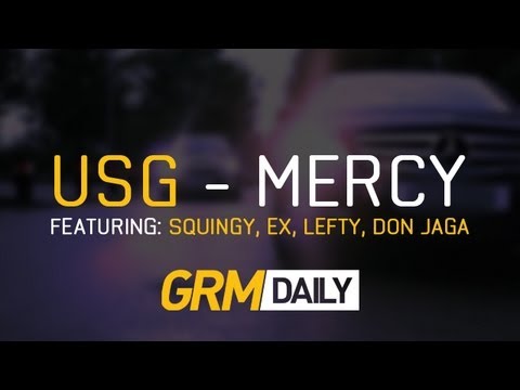 USG | Mercy featuring Squingy, Ex, Lefty, Don Jaga [GRM Daily]
