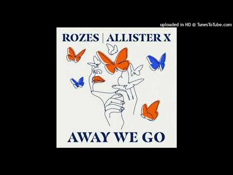 Rozes Allister  X - Away We Go (Remix by DJ Nelson)