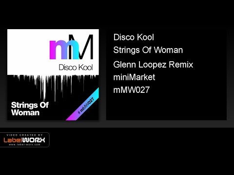 Disco Kool - Strings Of Woman (Glenn Loopez Remix)