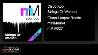 Disco Kool - Strings Of Woman (Glenn Loopez Remix)