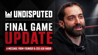 Undisputed Update: A message from Founder & CEO Ash Habib 👑