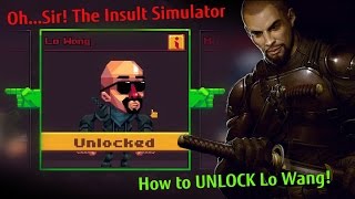 Oh...Sir! The Insult Simulator - How to get Lo Wang (Shadow Warrior)