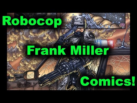 Robocop & Frank Miller (sitting in a tree) - Robocop Comics and More