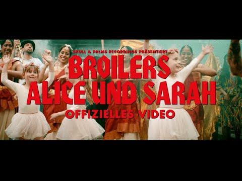 Broilers - »Alice und Sarah« (Offizielles Musikvideo)