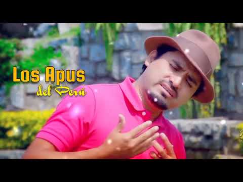 Mix dime porque - Los Apus del Perú/Temas 2024/Ritmo Ayacuchano