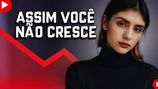 porque não consigo crescer no youtube? EXPLICANDO