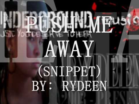 Rydeen - Push Me Away (Snippet)