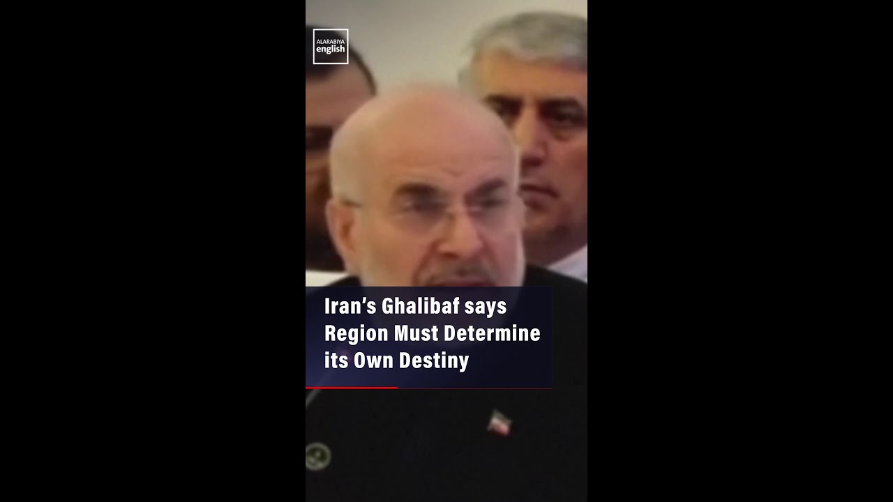 Video | Iran’s Ghalibaf says Region Must Determine its Own Destiny