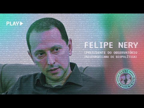 CLUBE ANTIFEMINISTA + Felipe Nery