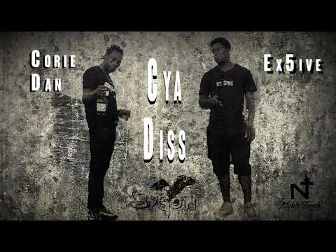 Corie Dan X Ex 5ive - Cya Diss  (OffICICAL AUDIO)