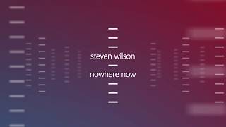 Steven Wilson - Nowhere Now (Lyrics)
