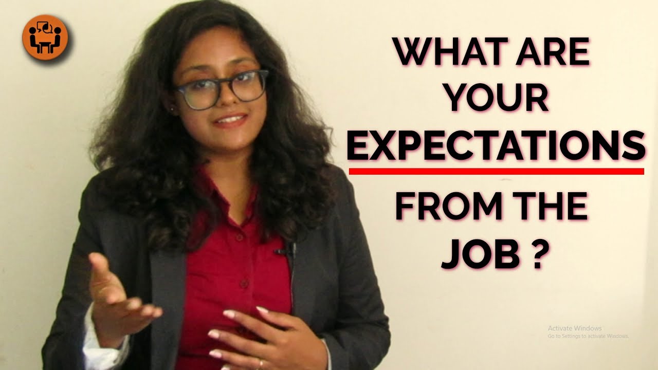 What are your Expectations from this Job - Best Answer - Example - Interview Question and Answers