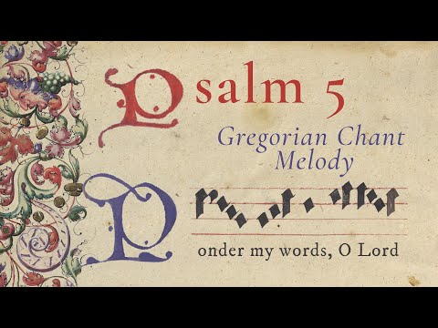 Psalm 5: Ponder My Words, O Lord (Verba Mea Auribus) - SATB Choir - Gregorian Chant in English