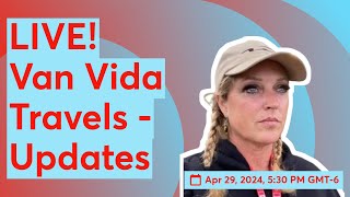 LIVE! Van Vida Travels -Updates and wedding video